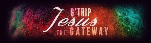 JESUS THE GATEWAY G'TRIP FIRST CD